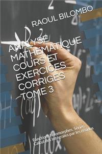 Analyse Mathematique Cours Et Exercices Corriges Tome 3