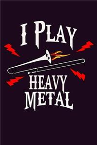 I Play Heavy Metal