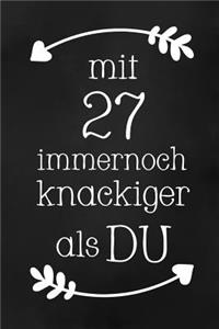 Mit 27: DIN A5 - 120 Seiten Punkteraster - Kalender - Notizbuch - Notizblock - Block - Terminkalender - Abschied - Abschiedsgeschenk - Ruhestand - Arbeitsko