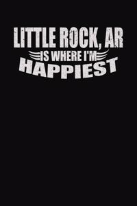 Little Rock AR Is Where I'm Happiest