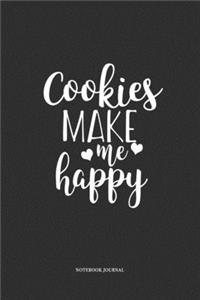 Cookies Make Me Happy