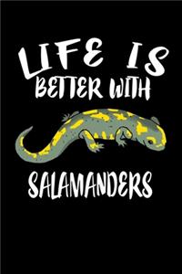 Life Is Better With Salamanders