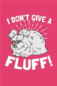 I Don't Give A Fluff