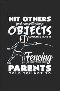 Hit others first fencing