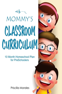 Mommy's Classroom Curriculum