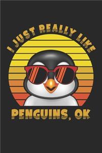 I Just Really Like Penguins Ok