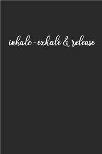 Inhale Exhale & Release