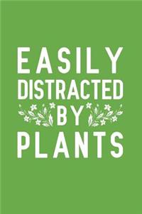 Easily Distracted by Plants