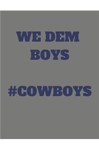We Dem Boys #cowboys