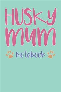 Husky Mum Composition Notebook of Dog Mum Journal