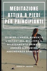 Meditazione Attiva a Piedi Per Principianti