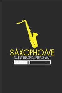 Saxophone Talent Loading Please Wait