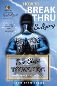 How to Break Thru Bullying