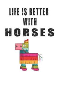 Life is Better with Horses