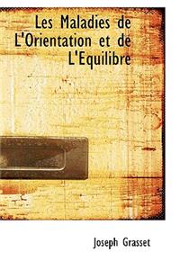 Les Maladies de L'Orientation Et de L'Equilibre