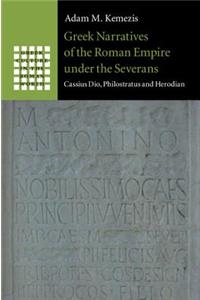 Greek Narratives of the Roman Empire under the Severans