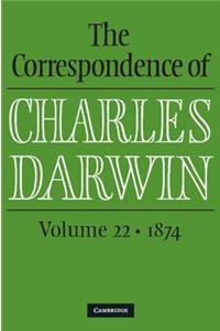 The Correspondence of Charles Darwin: Volume 22, 1874