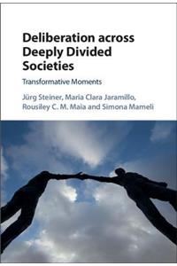 Deliberation Across Deeply Divided Societies
