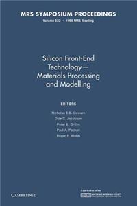 Silicon Front-End Technology Materials Processing and Modelling: Volume 532