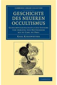 Geschichte Des Neueren Occultismus: Geheimwissenschaftliche Systeme Von Agrippa Von Nettesheym Bis Zu Carl Du Prel