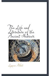The Life and Literature of the Ancient Hebrews