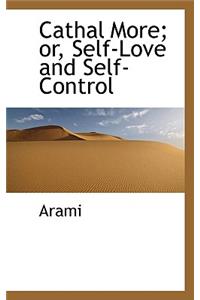 Cathal More; Or, Self-Love and Self-Control