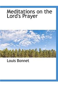 Meditations on the Lord's Prayer