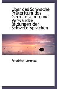 Uber Das Schwache Prateritum Des Germanischen Und Verwandte Bildungen Der Schwetersprachen