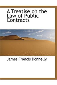 A Treatise on the Law of Public Contracts