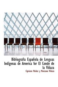 Bibliografia Espa Ola de Lenguas Ind Genas de Am Rica for El Conde de La VI Aza