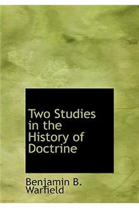 Two Studies in the History of Doctrine