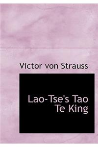 Lao-Tse's Tao Te King