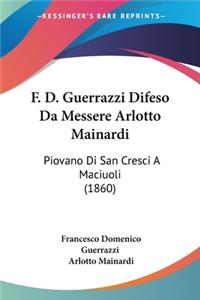 F. D. Guerrazzi Difeso Da Messere Arlotto Mainardi