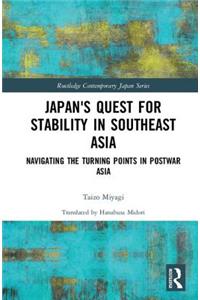 Japan's Quest for Stability in Southeast Asia