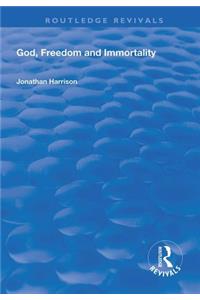 God, Freedom and Immortality