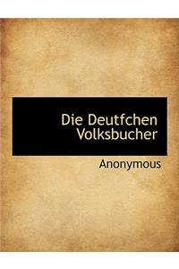 Die Deutfchen Volksbucher