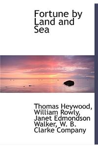 Fortune by Land and Sea