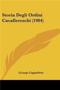 Storia Degli Ordini Cavallereschi (1904)