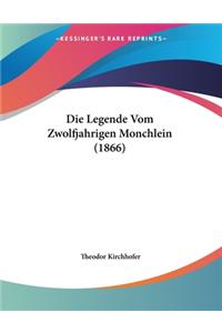 Die Legende Vom Zwolfjahrigen Monchlein (1866)
