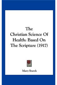 The Christian Science of Health