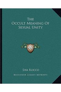 Occult Meaning of Sexual Unity