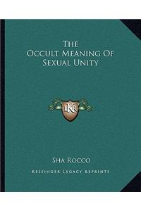 Occult Meaning of Sexual Unity