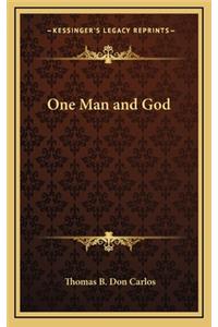 One Man and God