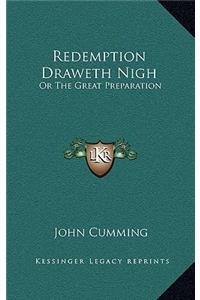 Redemption Draweth Nigh