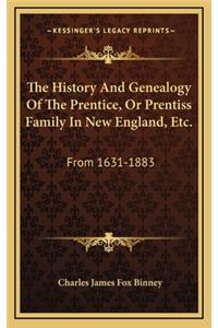 History And Genealogy Of The Prentice, Or Prentiss Family In New England, Etc.