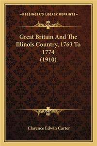 Great Britain and the Illinois Country, 1763 to 1774 (1910)