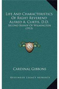 Life and Characteristics of Right Reverend Alfred A. Curtis, D.D.