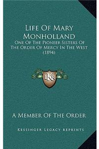 Life Of Mary Monholland