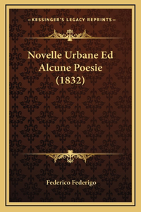 Novelle Urbane Ed Alcune Poesie (1832)