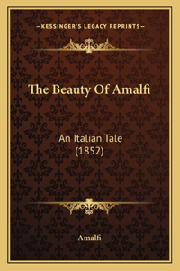 Beauty Of Amalfi